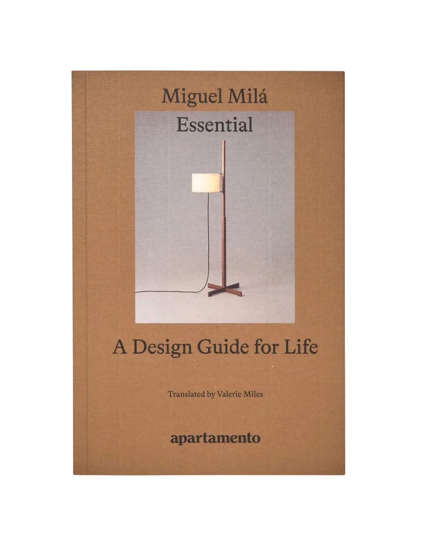 Miguel Milá Essential: A Design Guide for Life
