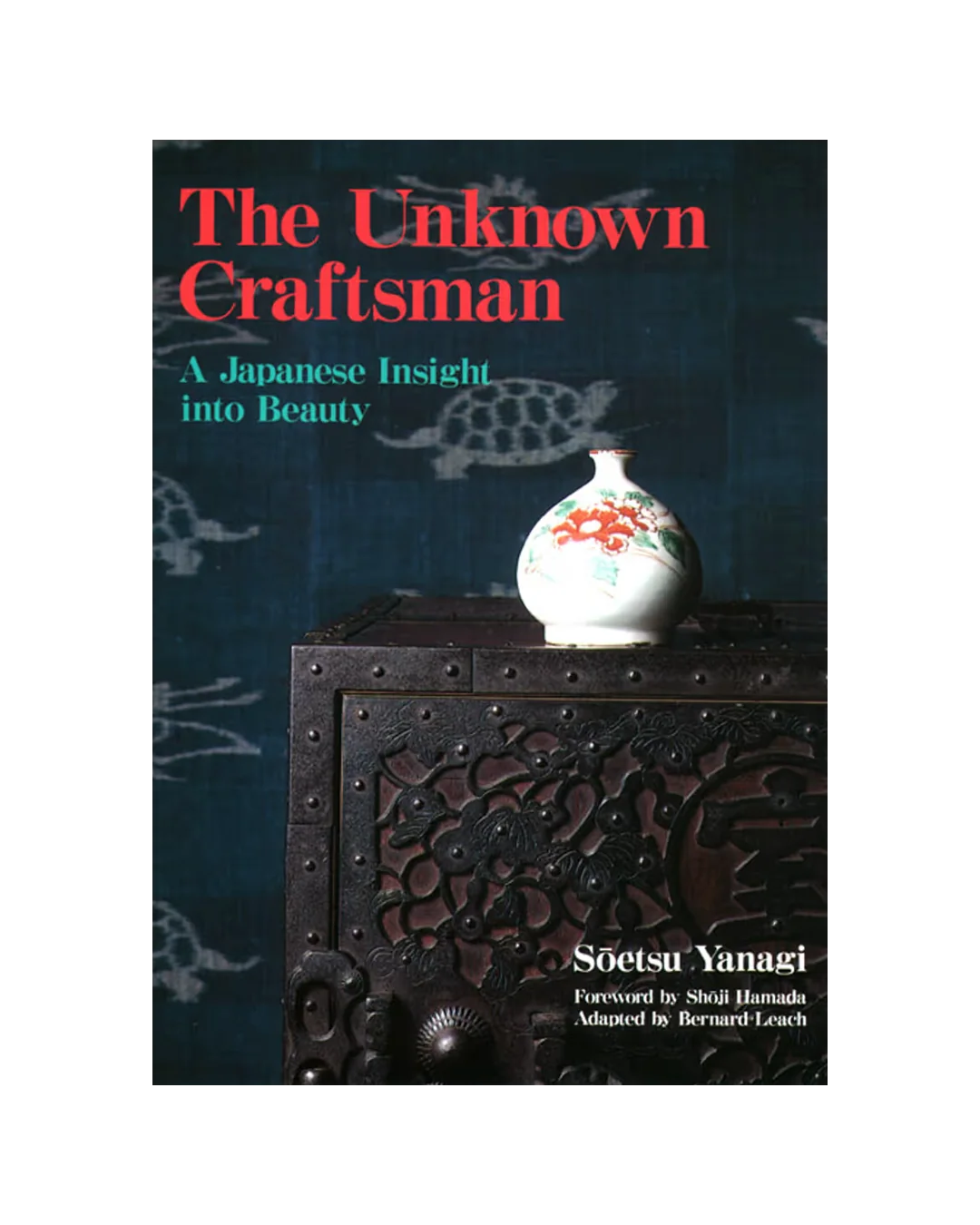 The Unknown Craftsman: A Japanese Insight into Beauty